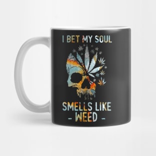 I Bet My Soul Smells Like Weed Skull Mug